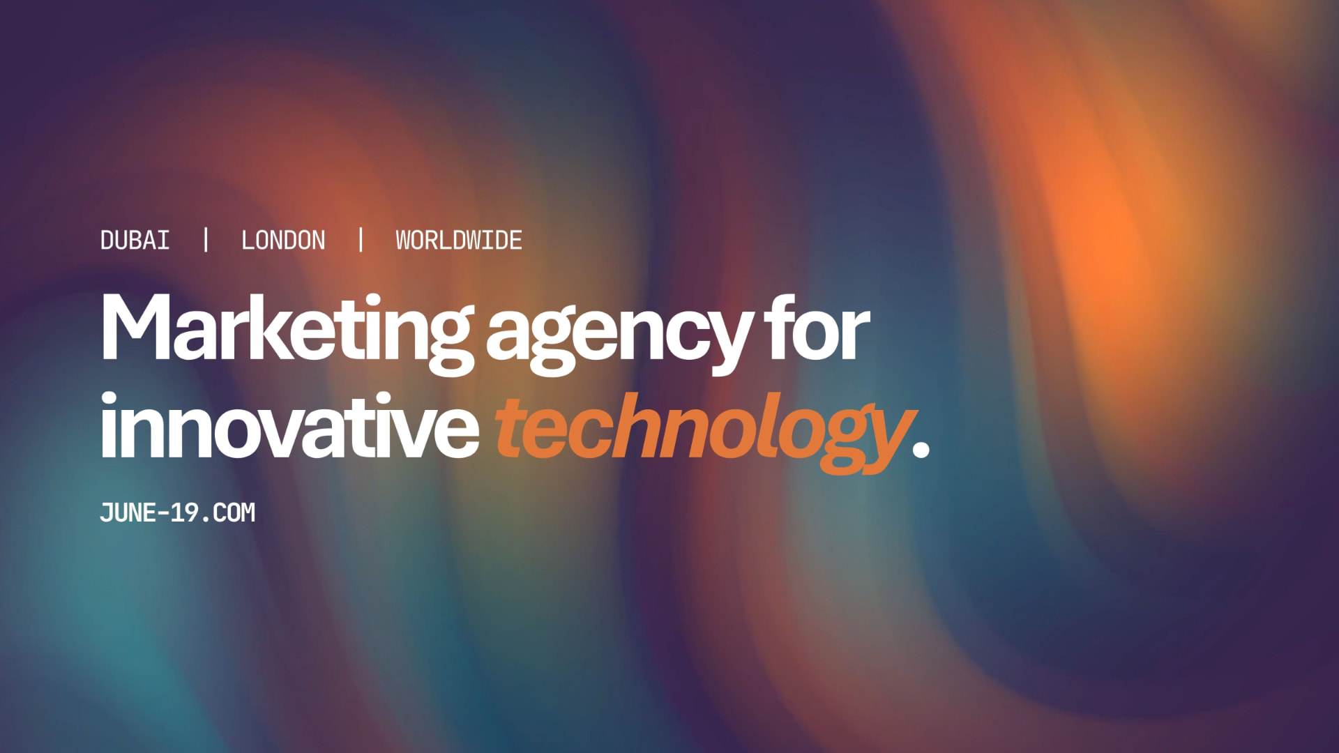 june19 key visual - Marketing agency for innovative technology, Dubai, London, Worldwide